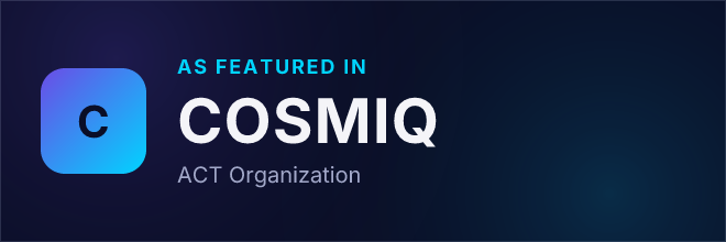 ACT Organization — Featured in COSMIQ