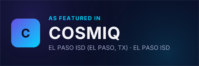 EL PASO ISD (EL PASO, TX) — Featured in COSMIQ