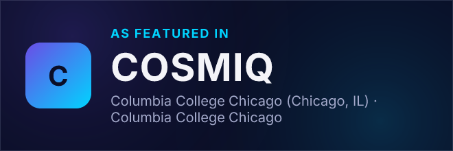 Columbia College Chicago (Chicago, IL) — Featured in COSMIQ