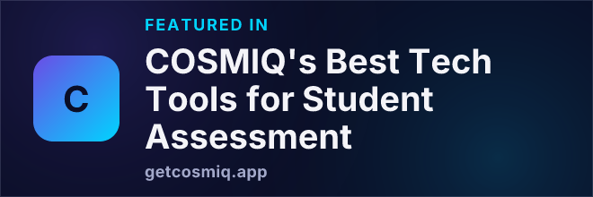 Featured in COSMIQ's Best Tech Tools for Student Assessment