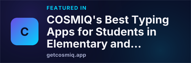 Featured in COSMIQ's Best Typing Apps for Students in Elementary and Middle/High School