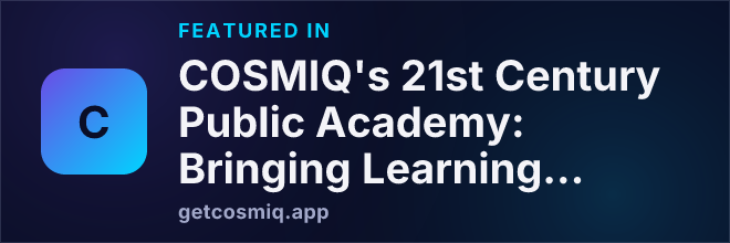Featured in COSMIQ's 21st Century Public Academy: Bringing Learning to Life in Albuquerque