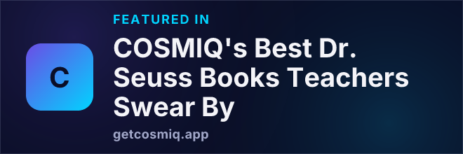 Featured in COSMIQ's Best Dr. Seuss Books Teachers Swear By