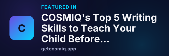 Featured in COSMIQ's Top 5 Writing Skills to Teach Your Child Before Starting School