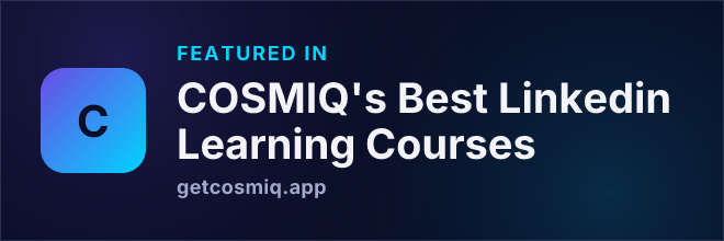 Featured in COSMIQ's Best Linkedin Learning Courses
