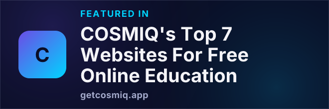 Featured in COSMIQ's Top 7 Websites For Free Online Education