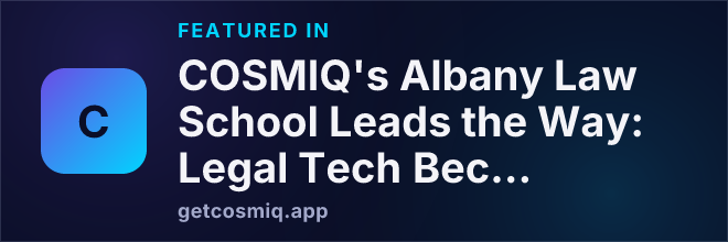 Featured in COSMIQ's Albany Law School Leads the Way: Legal Tech Becomes Core for First-Year Students
