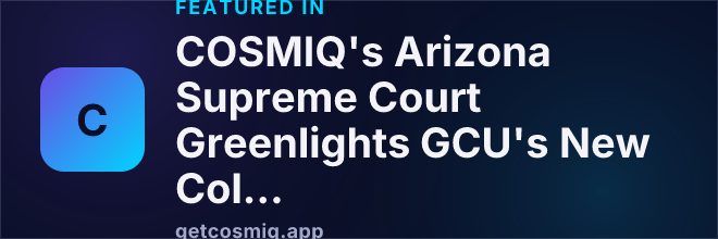 Featured in COSMIQ's Arizona Supreme Court Greenlights GCU's New College of Law, Expanding Legal Education Access