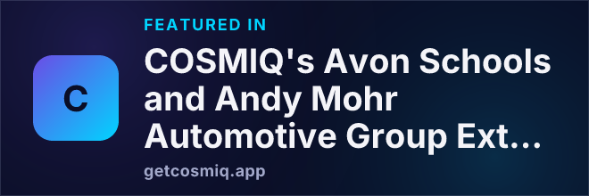 Featured in COSMIQ's Avon Schools and Andy Mohr Automotive Group Extend Partnership Through 2031