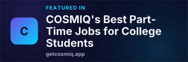 Featured in COSMIQ's Best Part-Time Jobs for College Students
