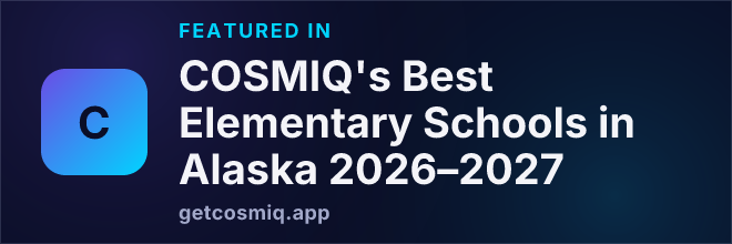Featured in COSMIQ's Best Elementary Schools in Alaska 2026–2027
