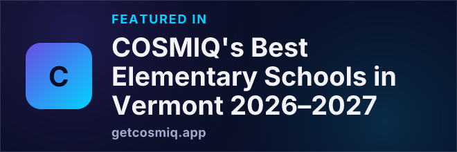 Featured in COSMIQ's Best Elementary Schools in Vermont 2026–2027