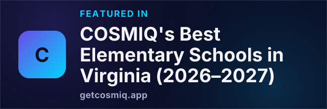 Featured in COSMIQ's Best Elementary Schools in Virginia (2026–2027)