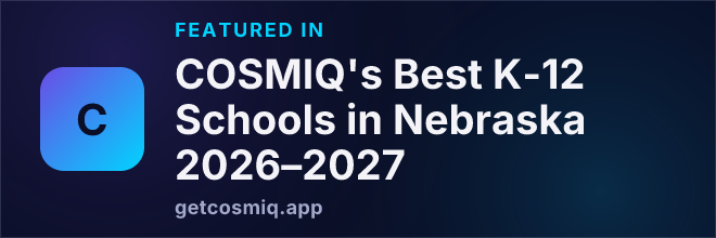 Featured in COSMIQ's Best K-12 Schools in Nebraska 2026–2027