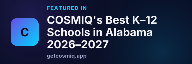 Featured in COSMIQ's Best K–12 Schools in Alabama 2026–2027