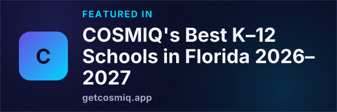 Featured in COSMIQ's Best K–12 Schools in Florida 2026–2027