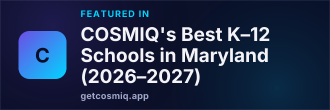 Featured in COSMIQ's Best K–12 Schools in Maryland (2026–2027)