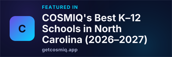 Featured in COSMIQ's Best K–12 Schools in North Carolina (2026–2027)