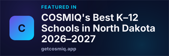 Featured in COSMIQ's Best K–12 Schools in North Dakota 2026–2027