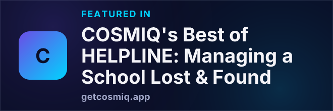 Featured in COSMIQ's Best of HELPLINE: Managing a School Lost & Found
