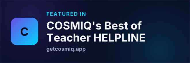 Featured in COSMIQ's Best of Teacher HELPLINE