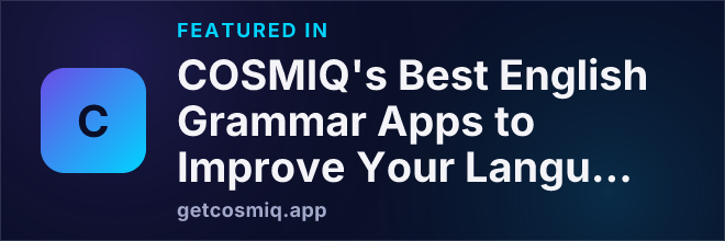 Featured in COSMIQ's Best English Grammar Apps to Improve Your Language Skills