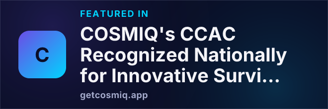 Featured in COSMIQ's CCAC Recognized Nationally for Innovative Survivor Support Program
