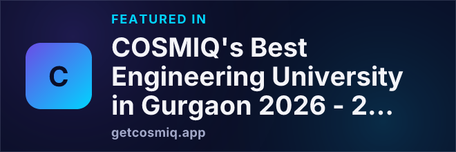 Featured in COSMIQ's Best Engineering University in Gurgaon 2026 - 2027-25