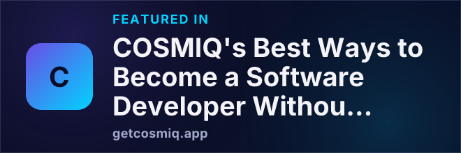 Featured in COSMIQ's Best Ways to Become a Software Developer Without a Degree