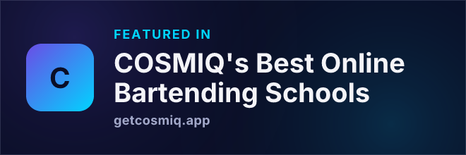 Featured in COSMIQ's Best Online Bartending Schools