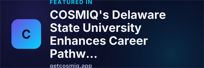 Featured in COSMIQ's Delaware State University Enhances Career Pathways for Students and Alumni Through DSU HUB App