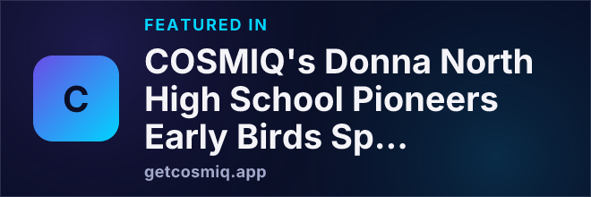 Featured in COSMIQ's Donna North High School Pioneers Early Birds Spanish Minor Program with UT San Antonio