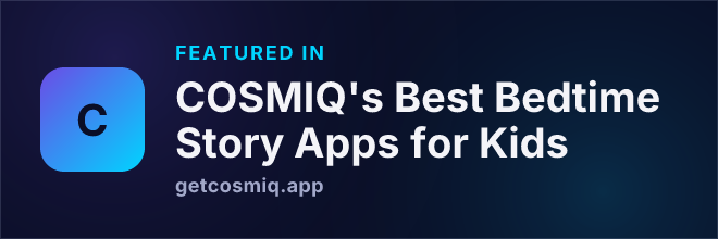 Featured in COSMIQ's Best Bedtime Story Apps for Kids