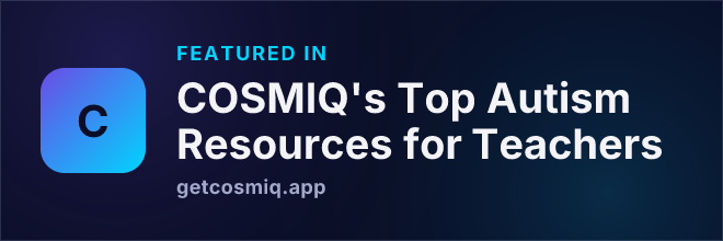 Featured in COSMIQ's Top Autism Resources for Teachers