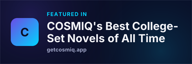Featured in COSMIQ's Best College-Set Novels of All Time