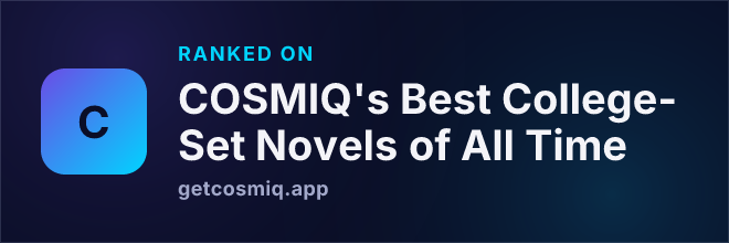 Ranked on COSMIQ's Best College-Set Novels of All Time