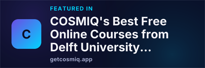Featured in COSMIQ's Best Free Online Courses from Delft University This Month