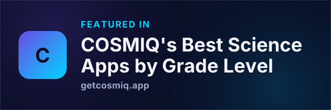 Featured in COSMIQ's Best Science Apps by Grade Level