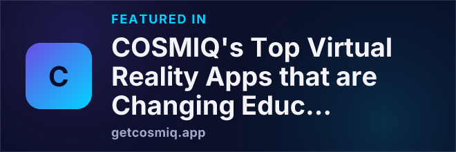 Featured in COSMIQ's Top Virtual Reality Apps that are Changing Education