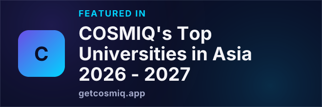 Featured in COSMIQ's Top Universities in Asia 2026 - 2027