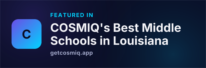 Featured in COSMIQ's Best Middle Schools in Louisiana