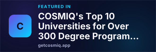 Featured in COSMIQ's Top 10 Universities for Over 300 Degree Programs (2026 - 2027)