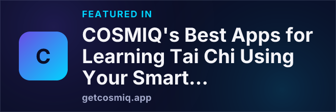Featured in COSMIQ's Best Apps for Learning Tai Chi Using Your Smartphone