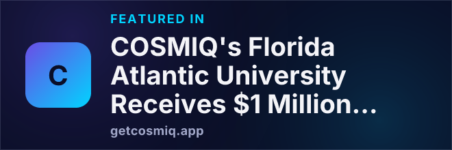 Featured in COSMIQ's Florida Atlantic University Receives $1 Million Gift to Enhance Key Programs