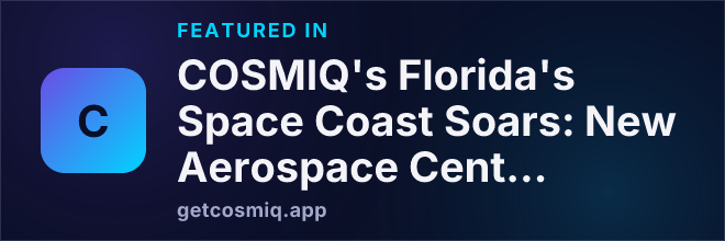 Featured in COSMIQ's Florida's Space Coast Soars: New Aerospace Center Prepares Students for High-Demand Careers