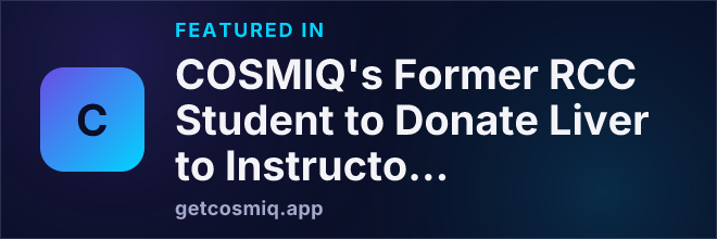 Featured in COSMIQ's Former RCC Student to Donate Liver to Instructor: A Story of Community and Care