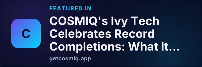 Featured in COSMIQ's Ivy Tech Celebrates Record Completions: What It Means for Indiana's Future