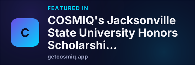 Featured in COSMIQ's Jacksonville State University Honors Scholarships Open Doors for 2026 Recipients