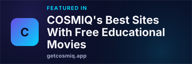 Featured in COSMIQ's Best Sites With Free Educational Movies