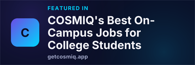 Featured in COSMIQ's Best On-Campus Jobs for College Students